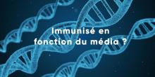 immunisé en fonction du média