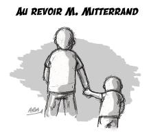 Au revoir M. Mitterrand